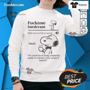 Cozy sweatshirt reading 'Nice, Fcktose Intolerant, Unable to Tolerate Other People's Bullshit' for humor and comfort.