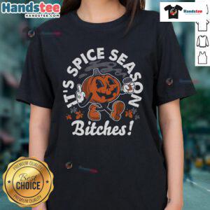 Nice It's Spice Season Bitches Ladies Tee featuring a vibrant graphic design perfect for fall fashion.