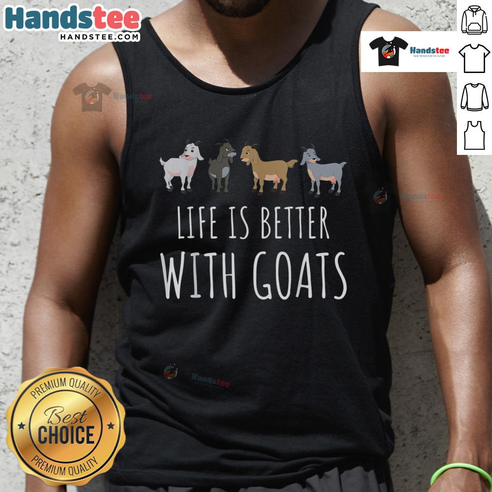 Nice Life Is Better With Goats tank top featuring a playful goat graphic, perfect for goat lovers and casual wear.