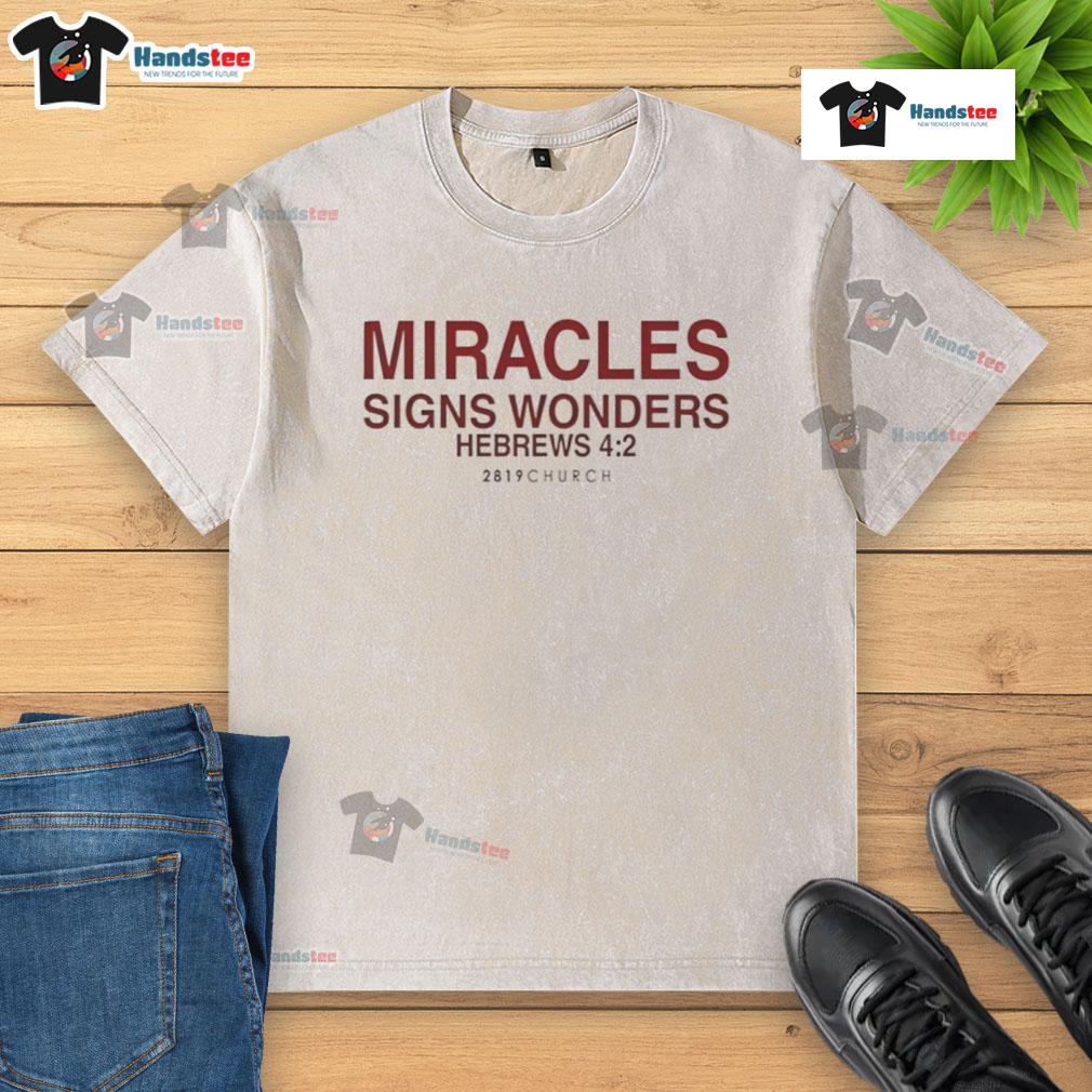 Nice Miracles Signs Wonders Hebrews Washed T-Shirt featuring a unique design celebrating faith and spirituality.