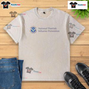 Nice National Thottish Behavior Prevention washed t-shirt displayed on a neutral background, promoting positive messaging.