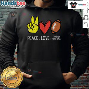 Nice Peace Love Fantasy Football Hoodie featuring a stylish design for fans celebrating their love for the game.