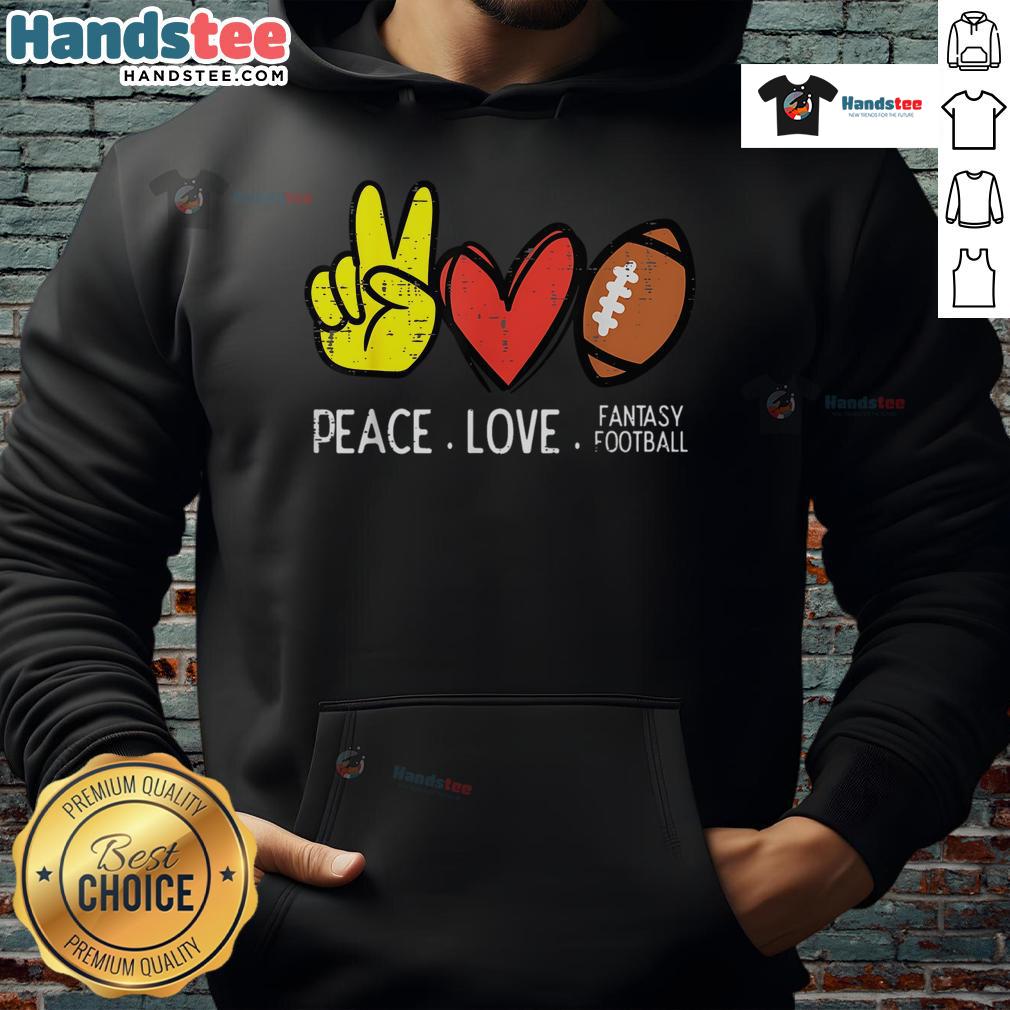 Nice Peace Love Fantasy Football Hoodie featuring a stylish design for fans celebrating their love for the game.