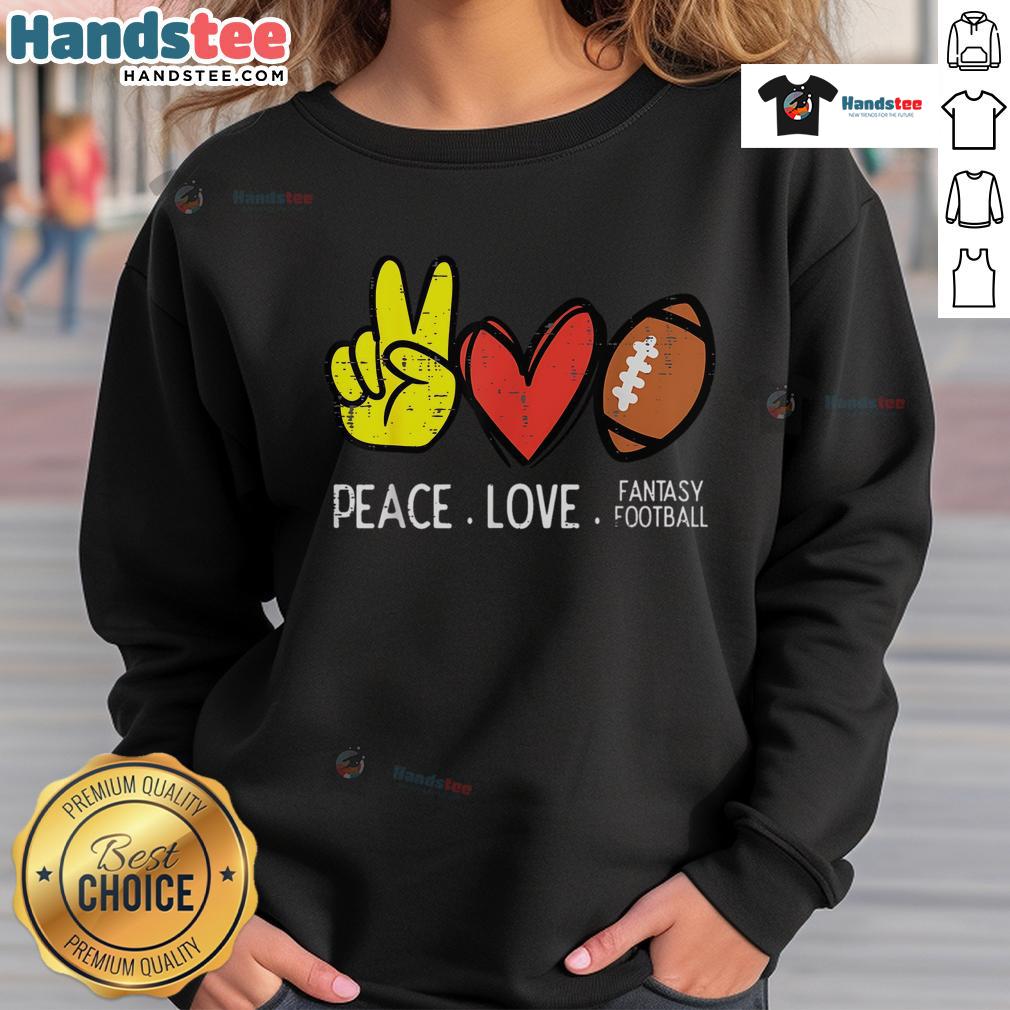 Nice Peace Love Fantasy Football Sweatshirt in vibrant colors, perfect for fans celebrating their love for the game.
