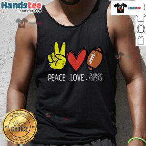 Nice Peace Love Fantasy Football Tank Top in vibrant colors, perfect for fans celebrating the game in style.