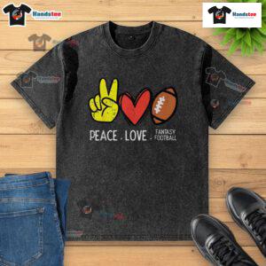 Nice Peace Love Fantasy Football washed t-shirt featuring a trendy design perfect for football fans and casual wear.