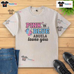 Nice pink or blue 'Abuela Loves You' washed t-shirt, perfect gift for grandmothers, showcasing love and warmth.