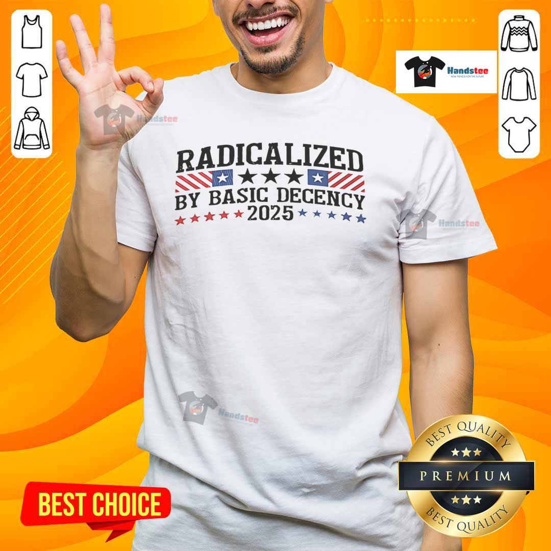 Nice Radicalized By Basic Decency 2025 Stars T-Shirt featuring a bold graphic design and vibrant colors for a stylish look.