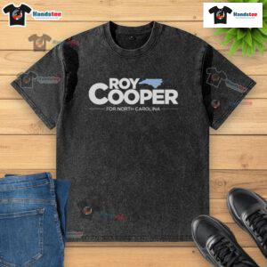 Alt Text: Nice Roy Cooper for North Carolina washed t-shirt featuring a stylish design and comfortable fit for supporters.