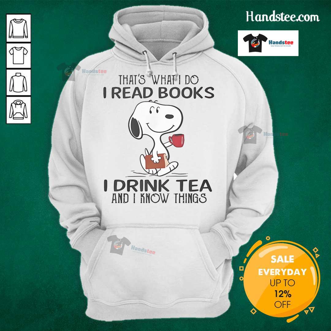 Alt Text: Snoopy hoodie featuring the quote 'That's what I do: I read books, I drink tea, and I know things'.