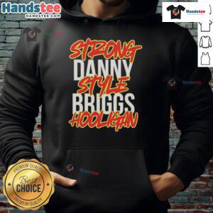 Nice Strong Danny Style Briggs Hooligan Hoodie in black, featuring bold graphics and a comfortable fit for casual wear.