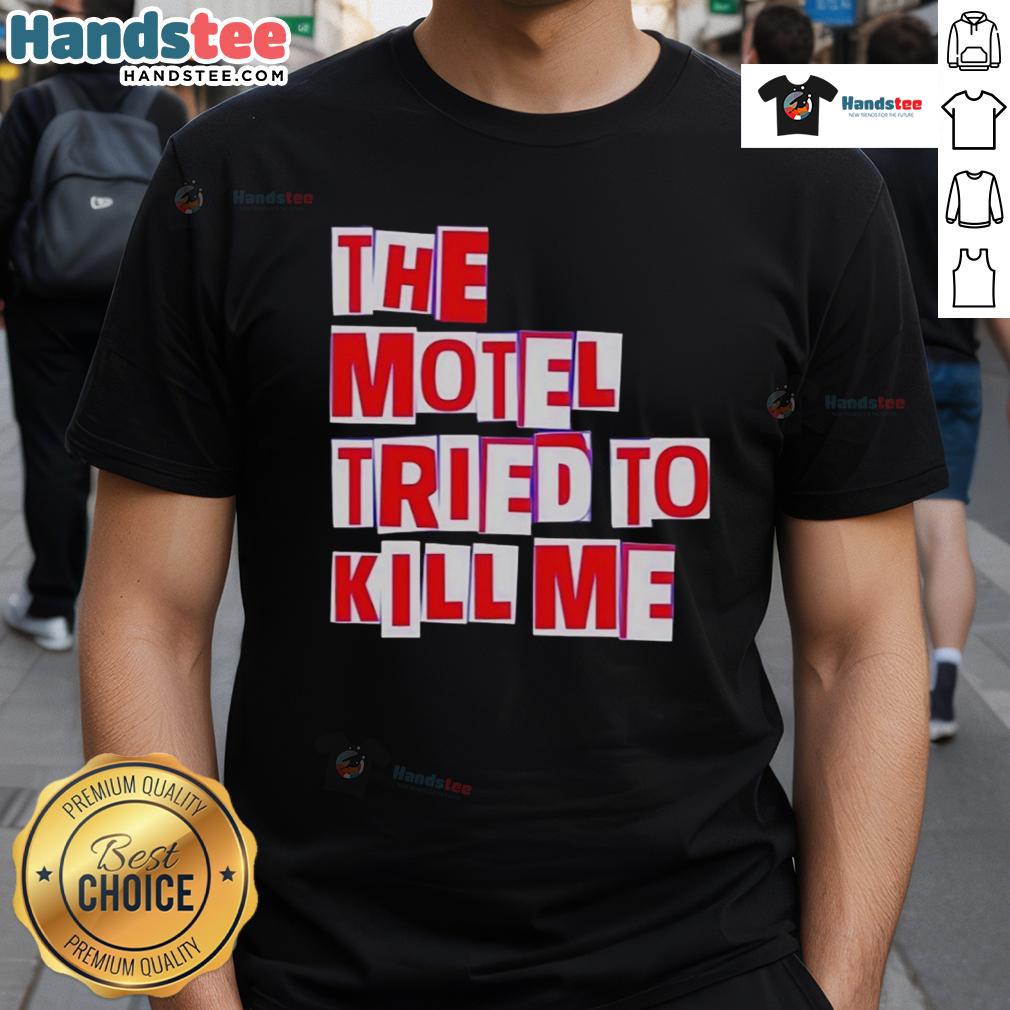 Nice The Motel Tried To Kill Me T-Shirt featuring bold graphic design and vibrant colors, perfect for horror enthusiasts.