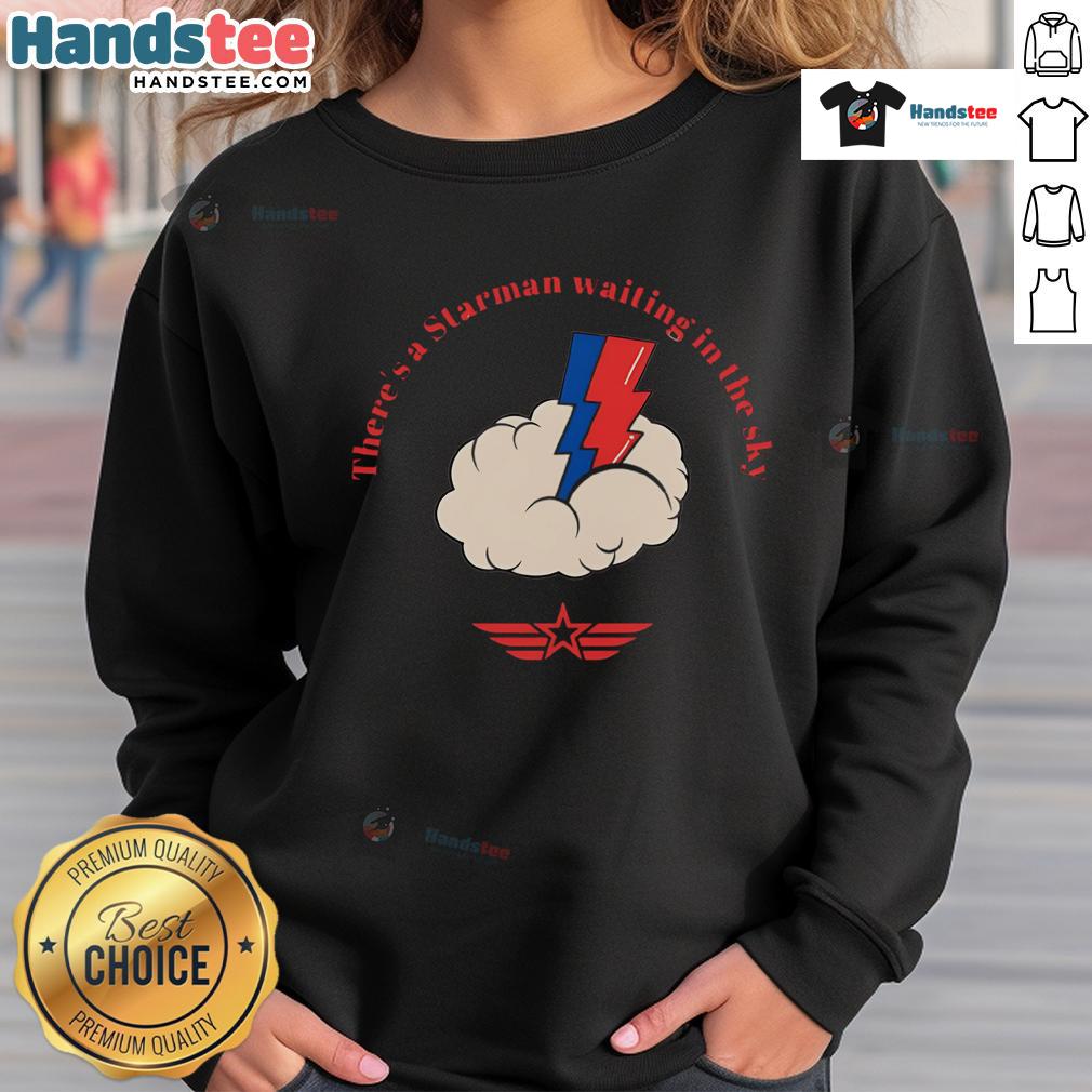 Stylish 'Nice There's A Starman Waiting In The Sky' sweatshirt featuring a cosmic design, perfect for fans of David Bowie.