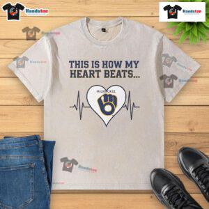 Milwaukee Brewers washed t-shirt featuring 'Nice, This Is How My Heart Beats' design, perfect for fans and casual wear.