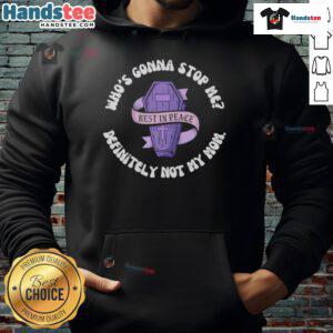 Funny Halloween hoodie displaying 'Who's Gonna Stop Me? Definitely Not My Mom' design for festive attire.