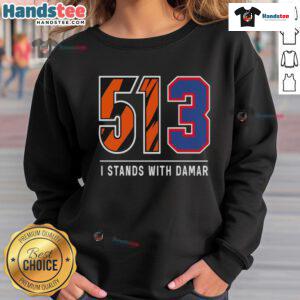 Alt Text: Official 513 I Stands With Damar Sweatshirt in black, featuring bold text supporting Damar Hamlin.