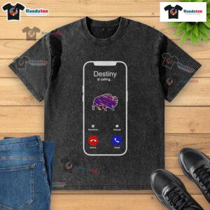 Alt Text: Official Destiny Is Calling Buffalo Bills washed t-shirt featuring team colors and logo for loyal fans.