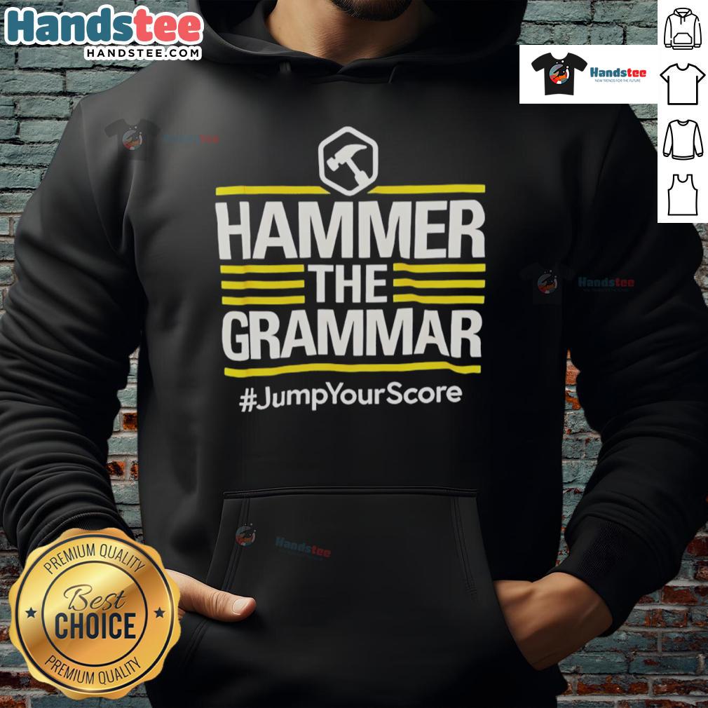Official Hammer The Grammar Jump Your Score Hoodie in vibrant colors, perfect for students and grammar enthusiasts.