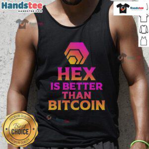 Official Hex is Better Than Bitcoin tank top featuring bold graphic design, perfect for crypto enthusiasts.