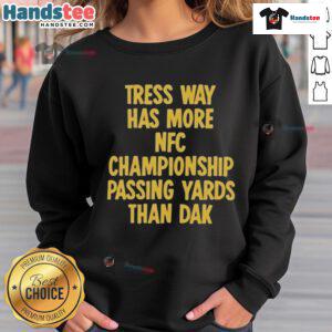 Official Tress Way sweatshirt showcasing his NFC Championship passing yards surpassing Dak's performance.