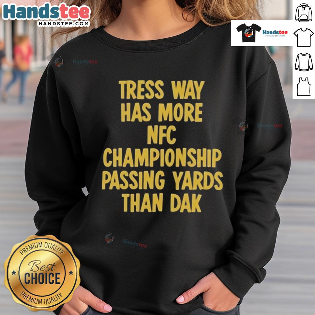 Official Tress Way sweatshirt showcasing his NFC Championship passing yards surpassing Dak's performance.