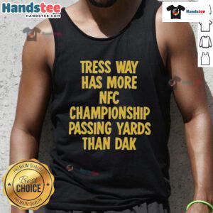 Official Tress Way tank top showcasing his NFC Championship passing yards surpassing Dak's stats.