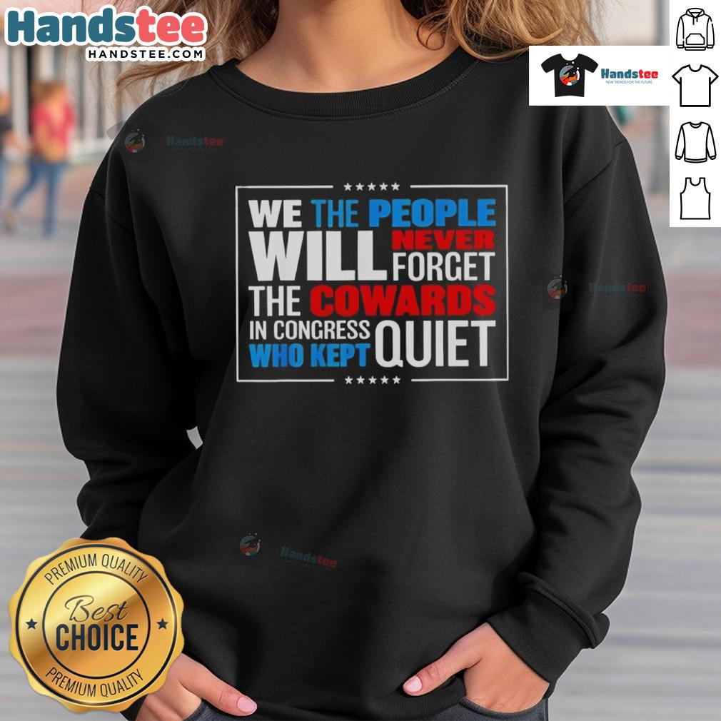 Alt Text: Official We The People sweatshirt featuring a bold message about Congress and accountability, perfect for passionate supporters.