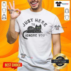Top Just Here To Ignore You Cat T-Shirt featuring a playful cat graphic, perfect for cat lovers and casual wear.
