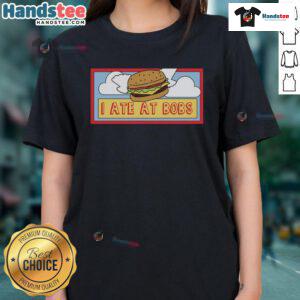 Funny 'I Ate at Bob's' ladies tee shirt design featuring humorous graphics and vibrant colors, perfect for casual wear.