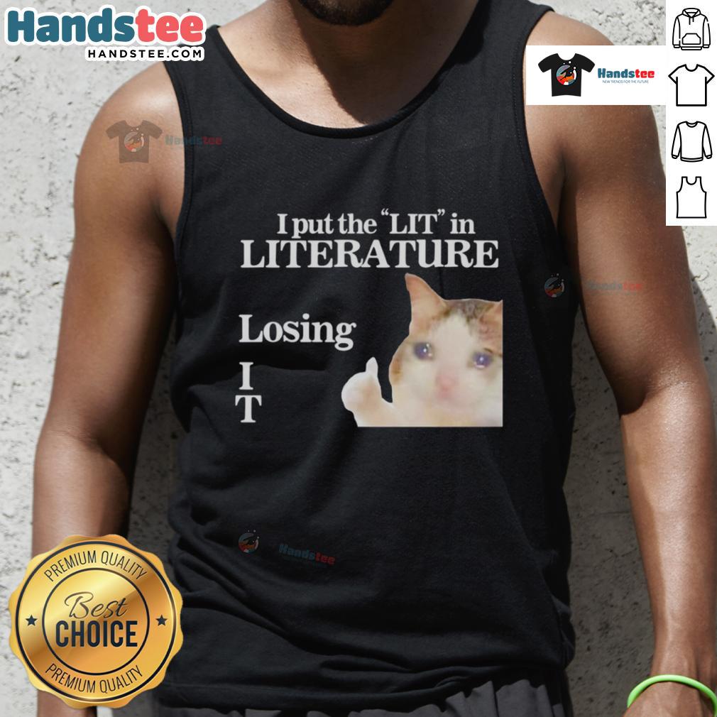 Funny I Put The LIT In Literature cat meme tank top featuring a quirky cat design, perfect for literature lovers.
