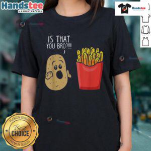 Funny Potato graphic on a French Fries Ladies Tee, perfect for food lovers and quirky fashion enthusiasts.