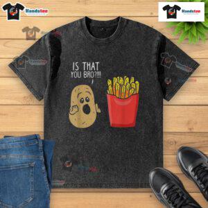 Alt Text: Funny Potato graphic on a washed T-shirt featuring French fries, perfect for potato lovers and casual wear.