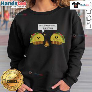 Funny Taco Tuesday sweatshirt featuring a humorous Mexican food pun, perfect for taco lovers and casual wear.