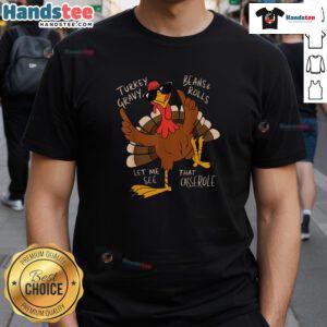Funny Thanksgiving Turkey Let Me See That Casserole T-Shirt featuring a quirky turkey graphic for festive humor.