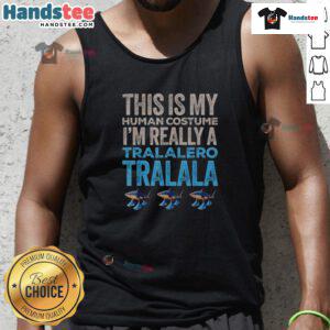 Funny Halloween tank top featuring 'This Is My Human Costume, I'm Really A Tralalero' design for festive celebrations.