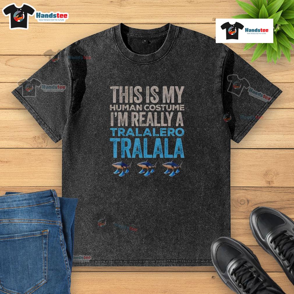 Funny Halloween t-shirt featuring 'This Is My Human Costume, I'm Really A Tralalero' graphic, perfect for festive celebrations.