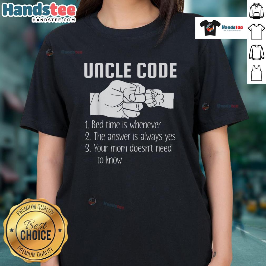 Funny Uncle Code Rules Bed Time Is Whenever Ladies Tee - Humorous graphic tee for fun-loving uncles.