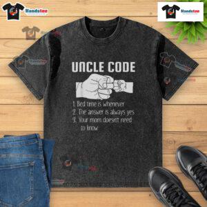 Funny Uncle Code Rules Bed Time is Whenever T-Shirt design featuring humorous text and playful graphics for casual wear.