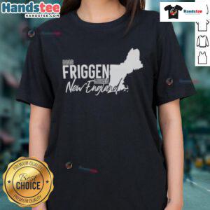 New England ladies tee featuring 'Good Friggen Mornin' graphic, perfect for casual wear and showcasing regional pride.