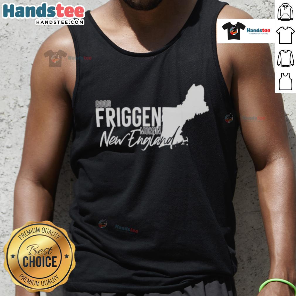 Good Friggen Mornin New England tank top featuring vibrant graphics, perfect for summer outings and casual wear.