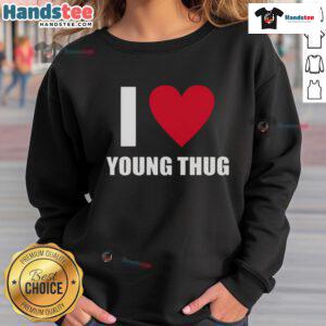 Good I Love Young Thug sweatshirt featuring vibrant graphics and a stylish design perfect for fans of the artist.
