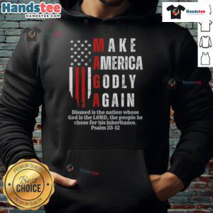 Good Make America Godly Again hoodie with USA flag design, perfect for patriotic fashion enthusiasts.