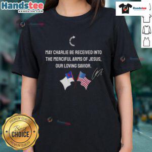 Good May Charlie Be Received into the Merciful Arms of Jesus Christian Tee with American Flag Design for Ladies