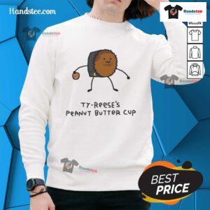 Good Ty Reese's Peanut Butter Cup Pacers player pun sweatshirt, perfect for basketball fans and peanut butter lovers.