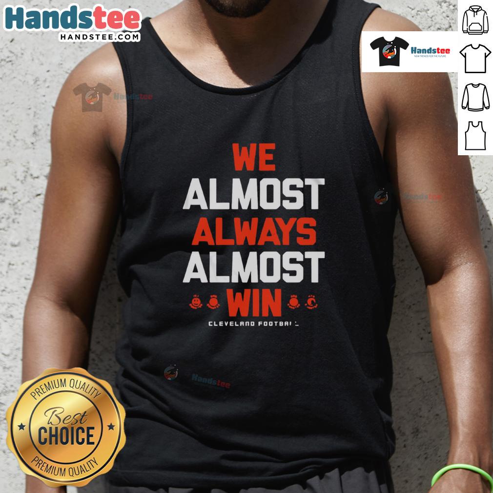 Good We Almost Always Almost Win Cleveland Football letter tank top in vibrant colors, perfect for fans supporting the team.