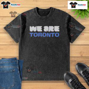 Hot We Are Toronto World Cup 2026 washed t-shirt featuring vibrant graphics and comfortable fit for fans.
