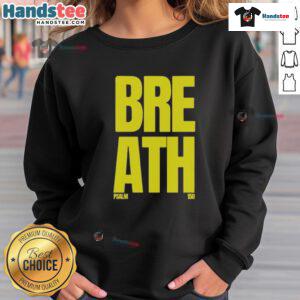 Alt Text: Breath Psalm 150 sweatshirt from Nice-2819store, featuring a stylish design perfect for casual wear.