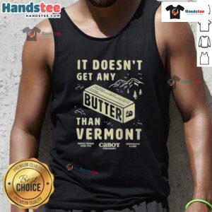 Vermont tank top featuring 'Nice Butter, It Doesn't Get Any Better' design, perfect for casual summer wear.