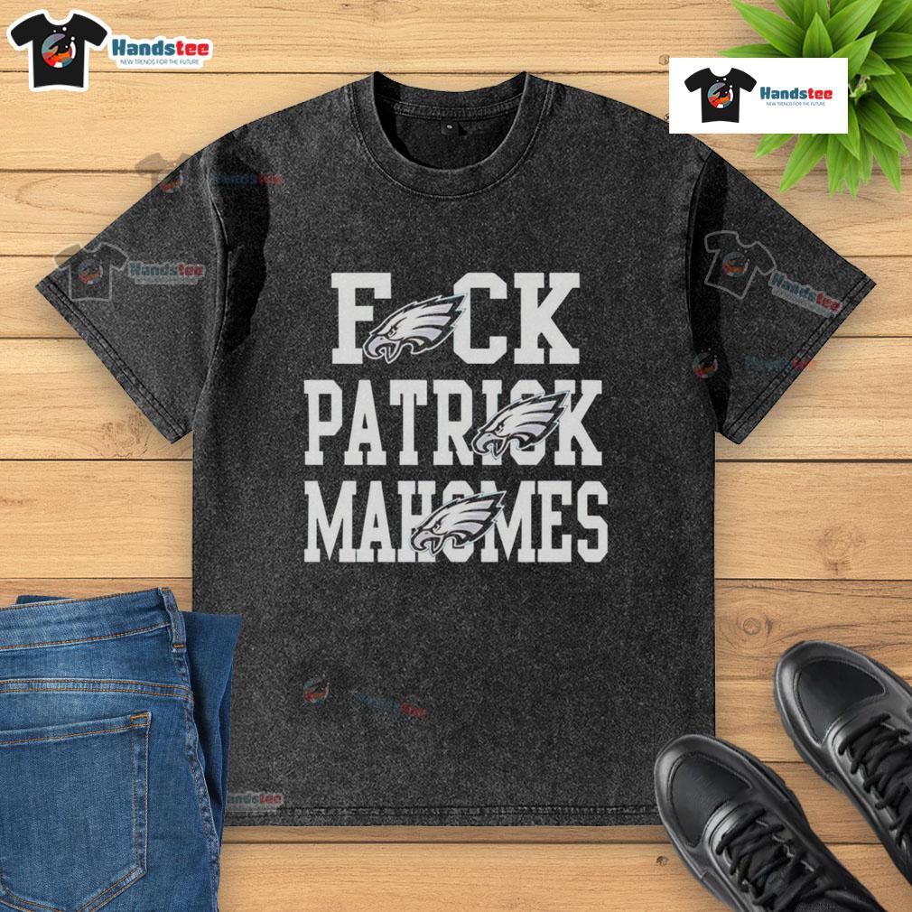 Nice Eagles Fk Patrick Mahomes Kansas City Chiefs washed t-shirt design featuring bold graphics and team colors.
