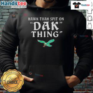Nice Hawk Tuah Spit on Dak Thing Philadelphia Eagles Hoodie featuring vibrant team colors and bold graphics.